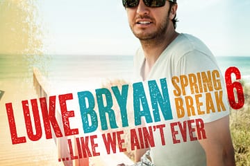 Luke Bryan, Spring Break 6 © Capitol Nashville