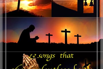 13 Songs That Show Relentless Faith [Photo Credit: Pixabay]