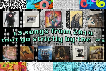 13 Songs from 2019 That Go Strictly by the Numbers [Photo Credits: 78 Productions Limited / Simco Limited / Sony Music, Aftermath / 12 Tone Music, Atlantic, BMG Rights Management, Def Jam, Hollywood, Interscope, Interscope, Pexels, Pixabay, RCA, RECORDS LLC / Columbia]