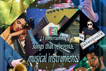 13 Entertaining Songs That Reference Musical Instruments [Photo Credits: Brent Faulkner, The Musical Hype, Pexels, Pixabay]