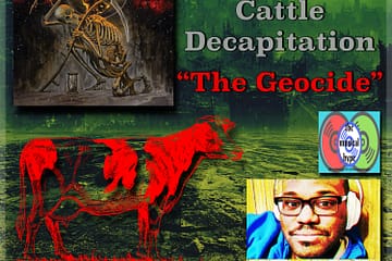 Day 5: Cattle Decapitation, “The Geocide” (30-Day Song Challenge) [Photo Credits: Brent Faulkner, Metal Blade, The Musical Hype, Pixabay]