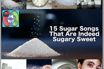 15 Sugar Songs That Are Indeed Sugary Sweet [Photo Credits: Brent Faulkner, The Musical Hype, Pexels, Pixabay, Unsplash]