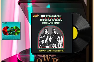 The Persuaders, “Thin Line Between Love and Hate”: Throwback Vibez 🕶️🎶 No. 31 (2022) [📷: Brent Faulkner, Elektra, Gerhard G., JL G via Pixabay, Karl Hörnfeldt via Unsplash, The Musical Hype]