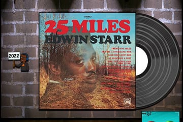 Edwin Starr, “Twenty Five Miles”: Throwback Vibez 🕶️🎶 No. 133 (2022) [📷: Brent Faulkner, John Alan Sperry, PIRO, LaFace, The Musical Hype, Pixabay]