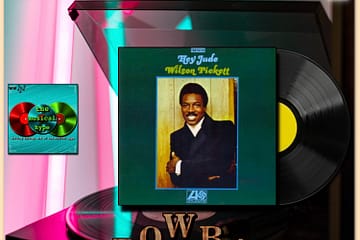 Wilson Pickett, “Hey Jude”: Throwback Vibez 🕶️🎶 No. 124 (2022) [📷: Atlantic, Brent Faulkner, Gerhard G., JL G via Pixabay, Karl Hörnfeldt via Unsplash, The Musical Hype]