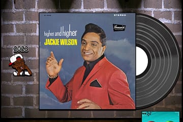 Jackie Wilson, (Your Love Keeps Lifting Me) Higher & Higher: Throwback Vibez 🕶️🎶 No. 114 (2023) [📷: Brent Faulkner / The Musical Hype; Brunswick Record Corp.; John Alan Sperry, PIRO via Pixabay]