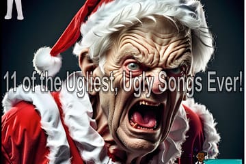 11 of the Ugliest, Ugly Songs Ever! (2023) [📷: Brent Faulkner / The Musical Hype; S. Bartels from Pixabay]