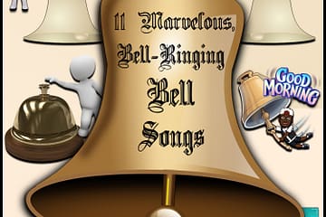 11 Marvelous, Bell-Ringing BELL 🛎️ Songs (2024) [📷: Brent Faulkner/The Musical Hype; OpenClipart-Vectors, Peggy und Marco Lachmann-Anke from Pixabay]