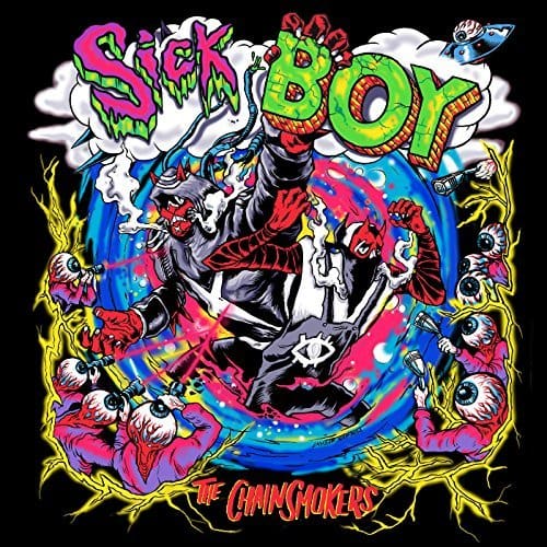 The Chainsmokers, Sick Boy (EP) © Disruptor / Columbia